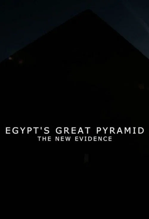 Egypt's Great Pyramid: The New Evidence постер