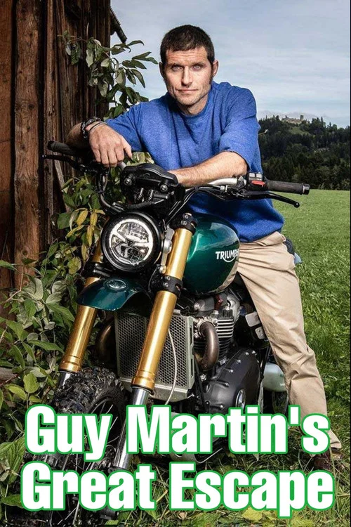 Guy Martin's Great Escape постер