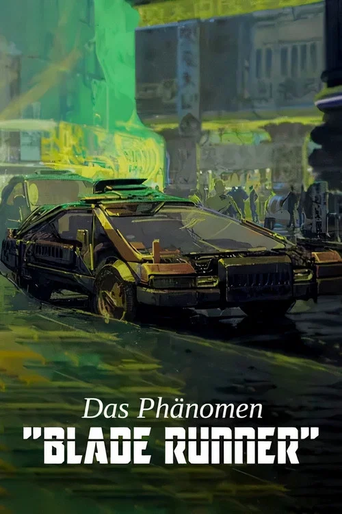 Das Phänomen Blade Runner постер