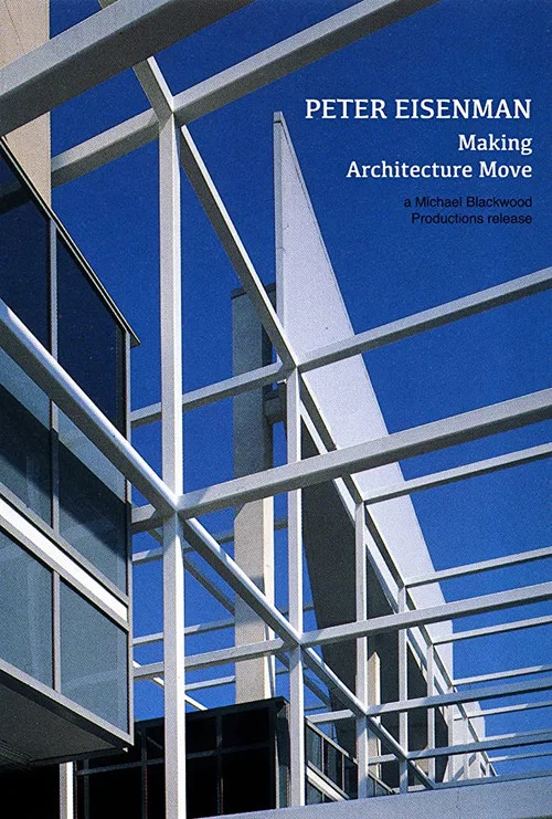 Peter Eisenman: Making Architecture Move постер
