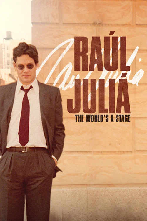 Raúl Juliá: The World’s a Stage постер