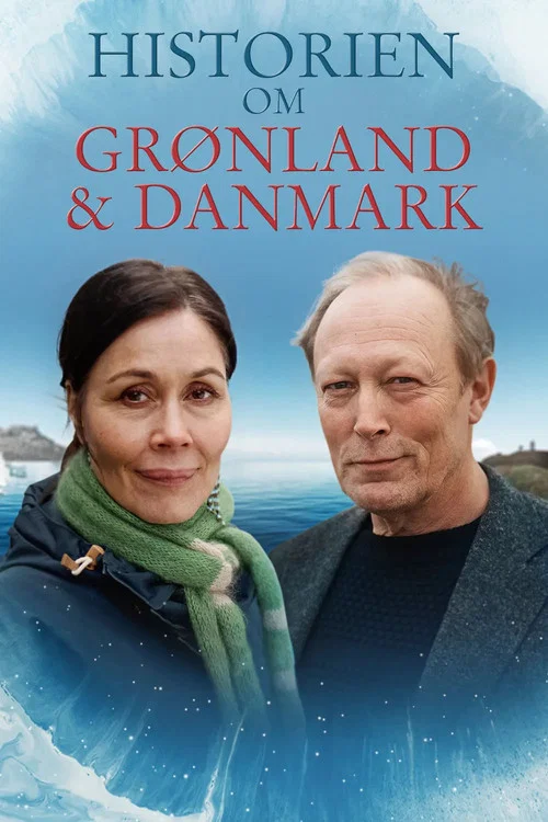Historien om Grønland og Danmark постер