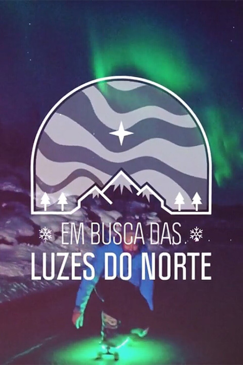 Em Busca das Luzes do Norte постер