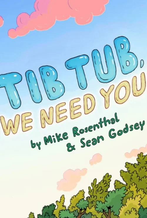 Tib Tub, We Need You! постер