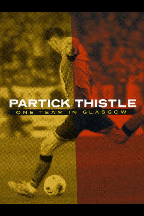 Partick Thistle: One Team in Glasgow постер