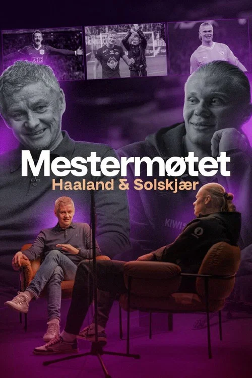 Mestermøtet: Haaland & Solskjær постер