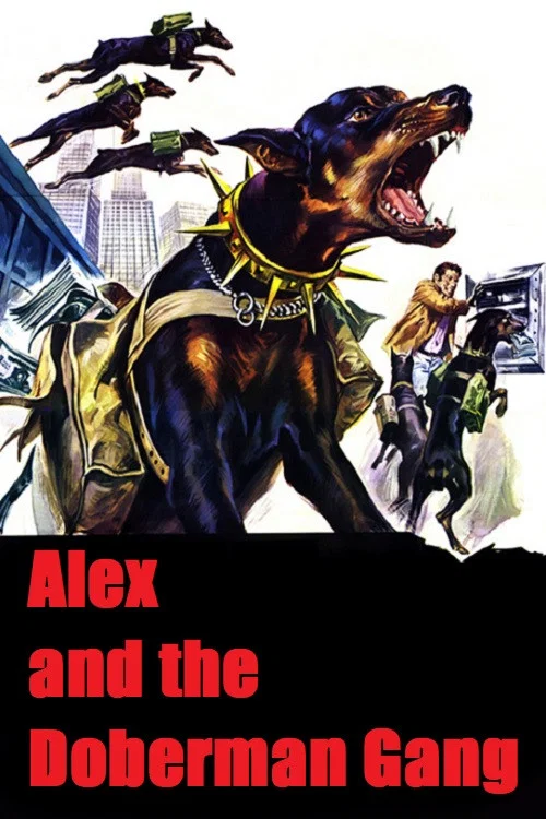Alex and the Doberman Gang постер