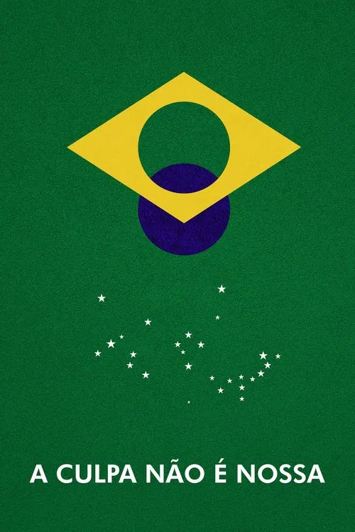 A Culpa Não é Nossa постер