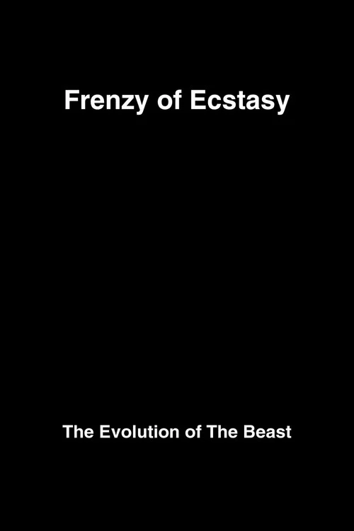 Frenzy of Ecstasy: The Evolution of The Beast постер
