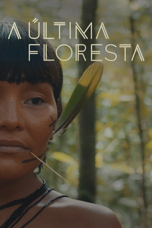 A Última Floresta постер