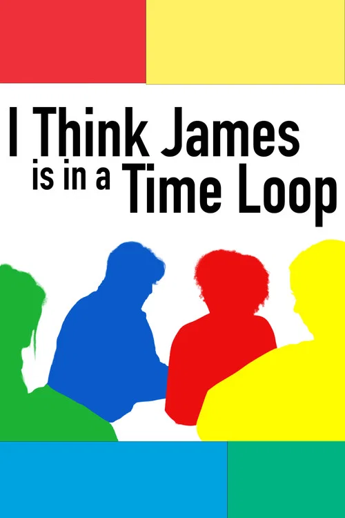 I Think James is in a Time Loop постер