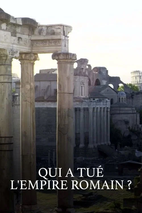 Qui a tué l'Empire romain ? постер