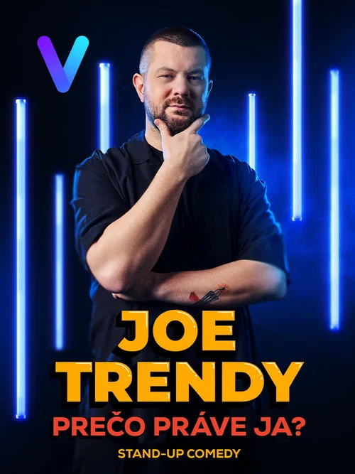 Joe Trendy: Prečo práve ja? постер