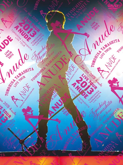 TOMOHISA YAMASHITA TOUR 2013 -A NUDE- постер