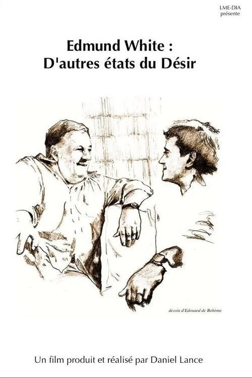 Edmund White: D'autres états du Désir постер