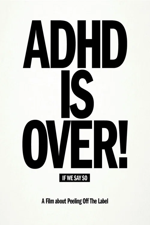 ADHD Is Over! постер