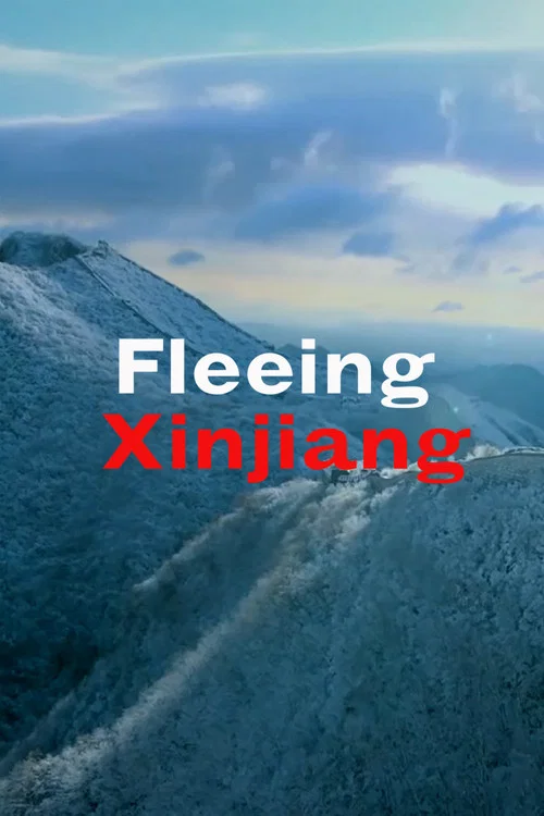 Fleeing Xinjiang постер
