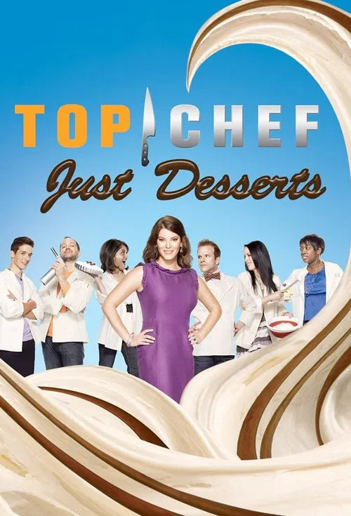 Top Chef: Just Desserts постер