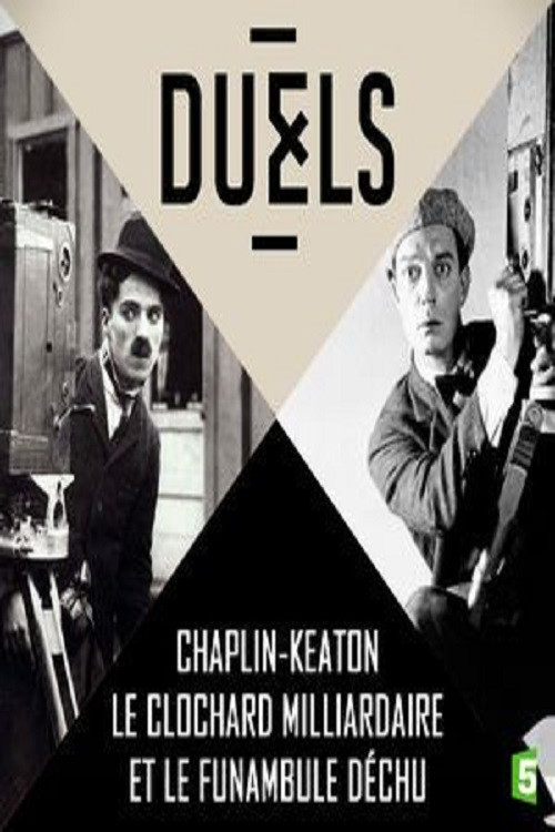 Duels: Chaplin - Keaton, le clochard milliardaire et le funambule déchu постер