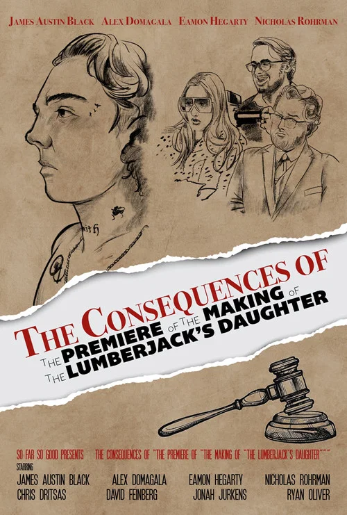 The Consequences of "The Premiere of "The Making of "The Lumberjack's Daughter""" постер