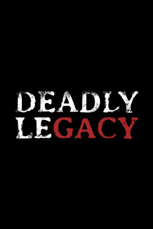 Deadly Legacy постер