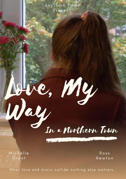 Love, My Way in a Northern Town постер