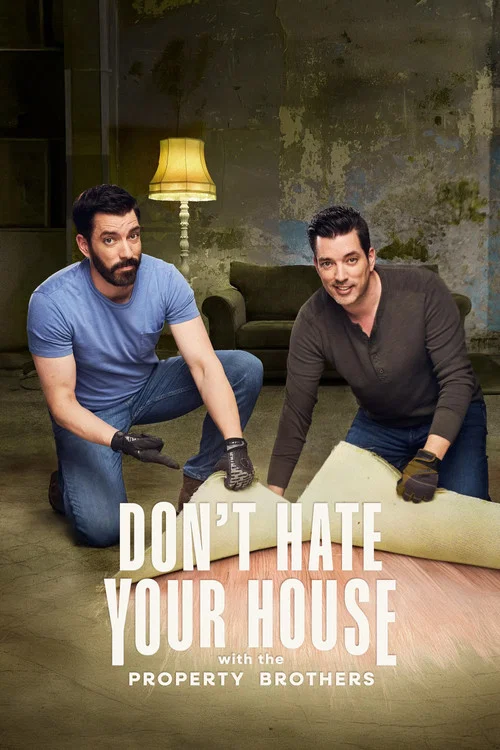 Don't Hate Your House with the Property Brothers постер