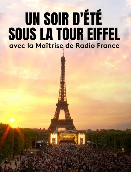 Un Soir d'Été sous la Tour Eiffel avec la Maîtrise de Radio France постер