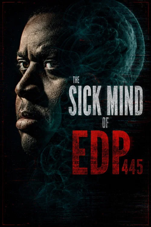 The Sick Mind of EDP445 постер