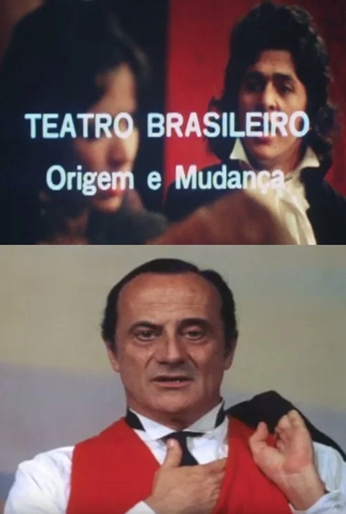 Teatro Brasileiro: Origem e Mudança постер