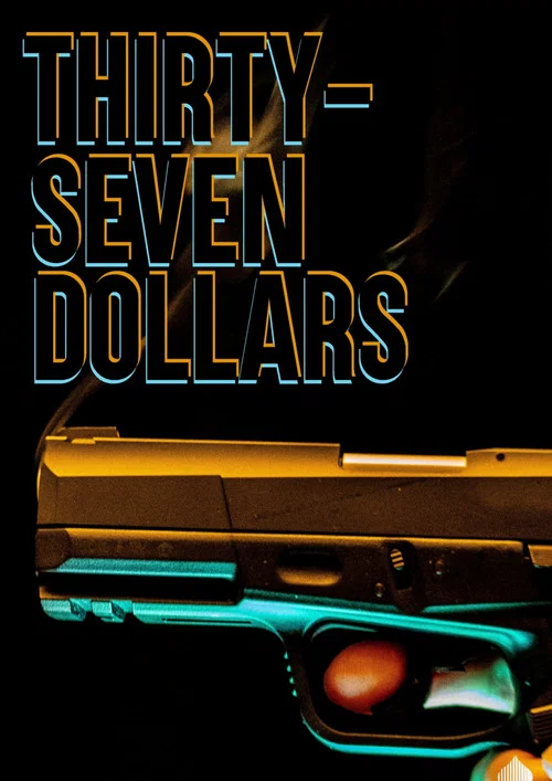 Thirty Seven Dollars постер