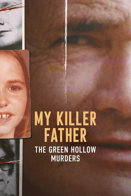 My Killer Father: The Green Hollow Murders постер