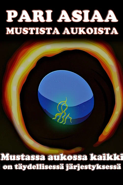 Pari asiaa mustista aukoista постер