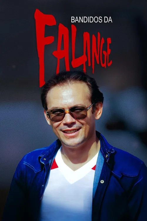 Bandidos da Falange постер