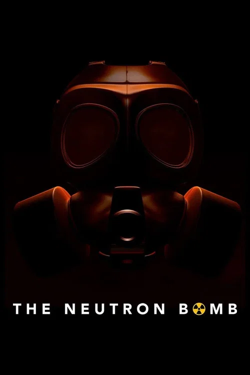 The Neutron Bomb постер