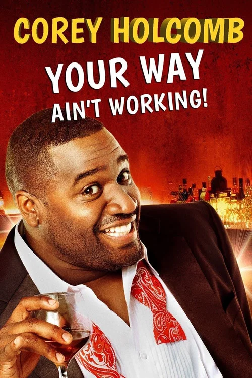 Corey Holcomb: Your Way Ain't Working постер
