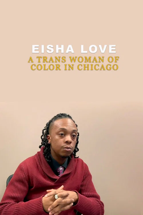 Eisha Love: A Trans Woman of Color in Chicago постер