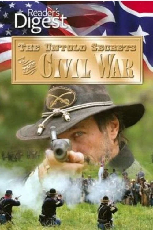 The Untold Secrets of the Civil War постер