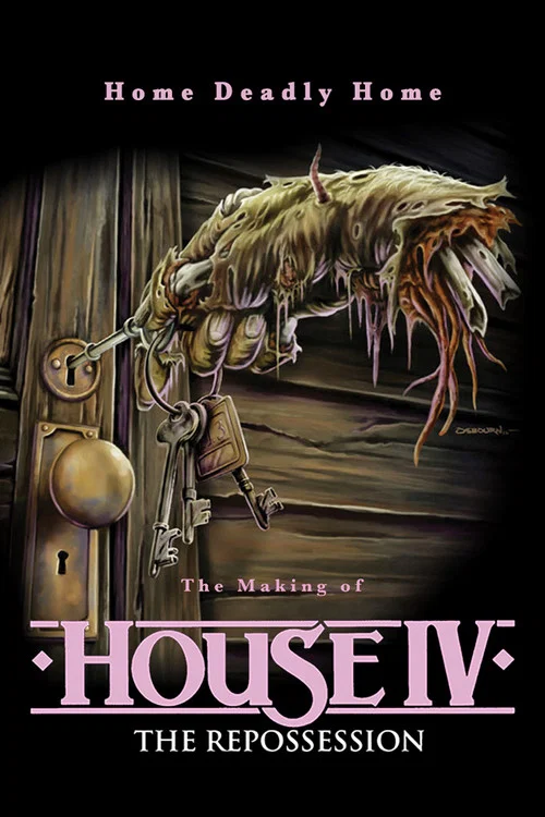 Home Deadly Home: The Making of "House IV" постер