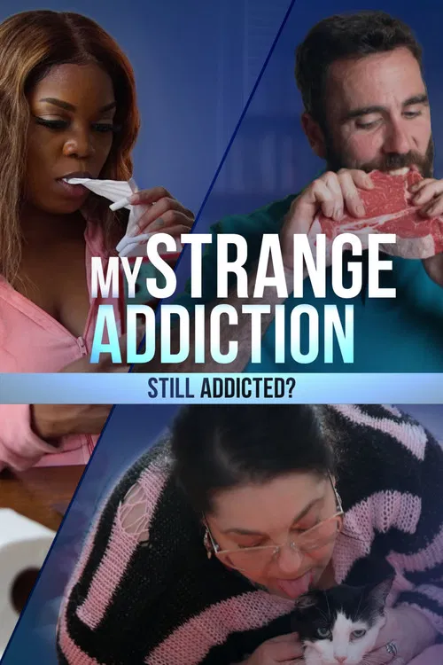 My Strange Addiction: Still Addicted? постер