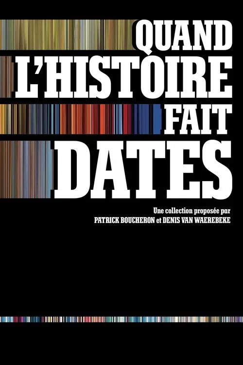 Quand l'histoire fait dates постер