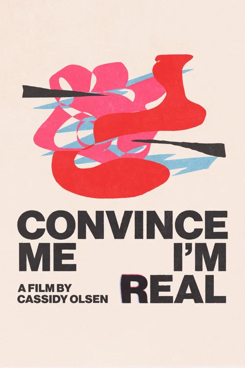 Convince Me I'm Real постер