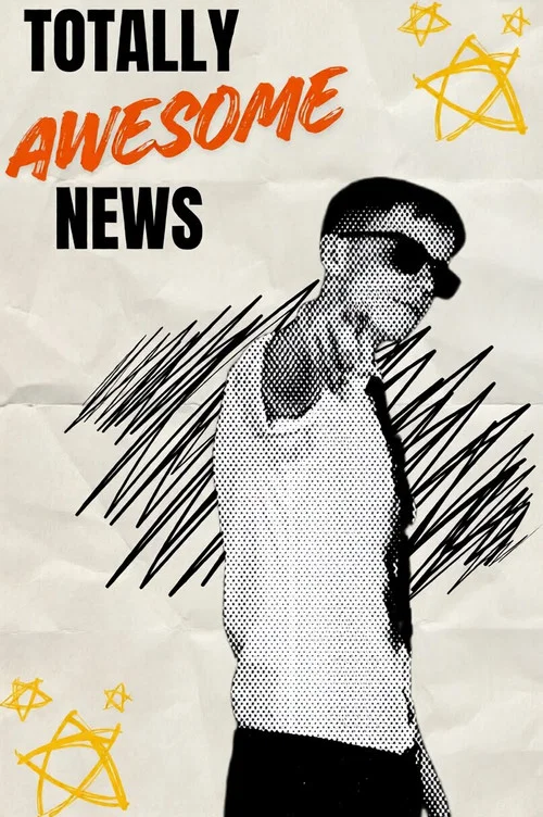Totally Awesome News постер