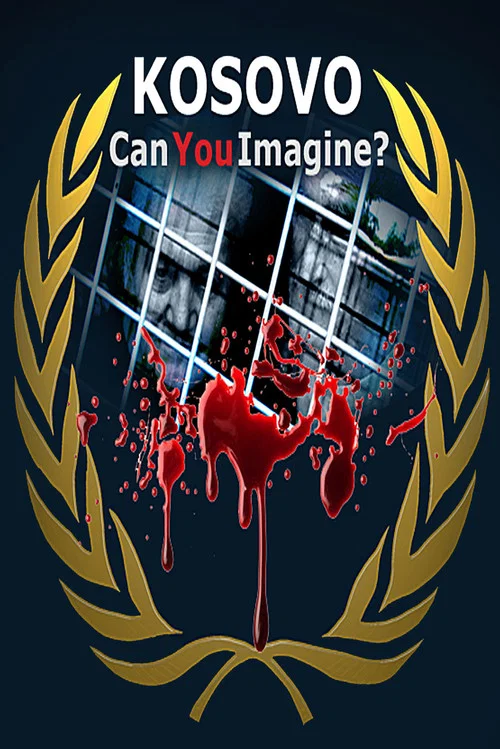 Kosovo: Can You Imagine? постер