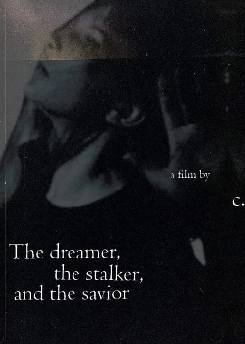 The dreamer, the stalker and the savior постер