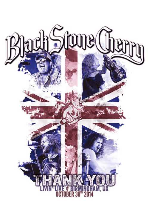 Black Stone Cherry: Thank You Livin’ Live постер
