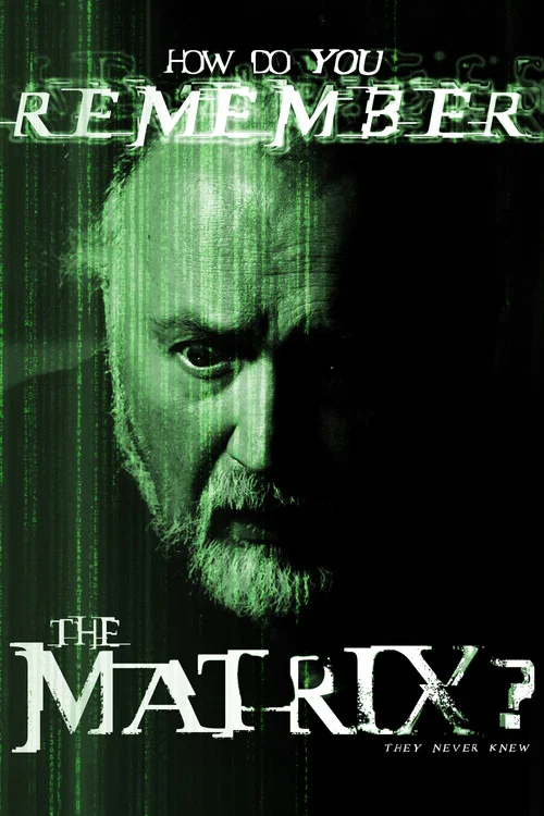 How Do You Remember The Matrix? постер