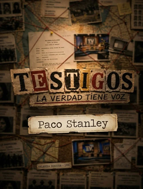 Testigos, La Verdad Tiene Voz “Paco Stanley” постер