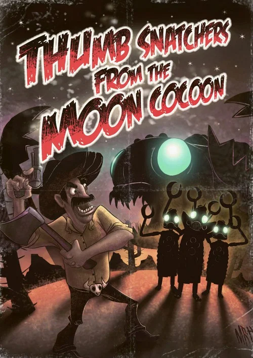 Thumb Snatchers from the Moon Cocoon постер