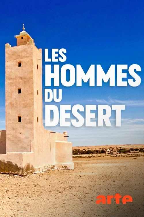 Les hommes du désert : dans les pas des chameliers du Sahara постер
